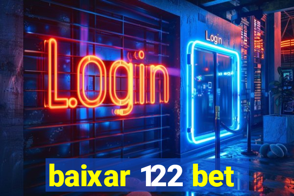 baixar 122 bet